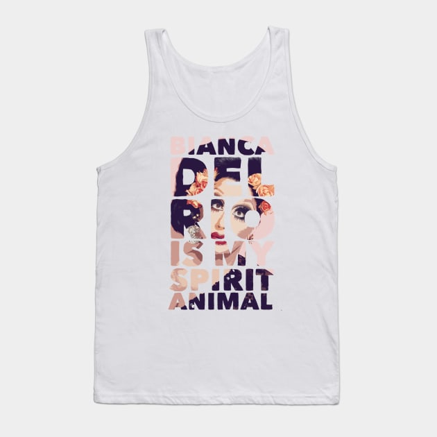 bianca is my spirit animal Tank Top by disfor